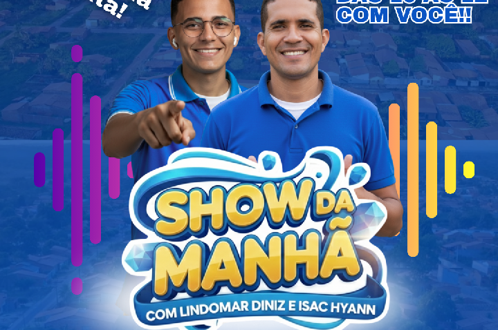 SHOW DA MANHÃ!